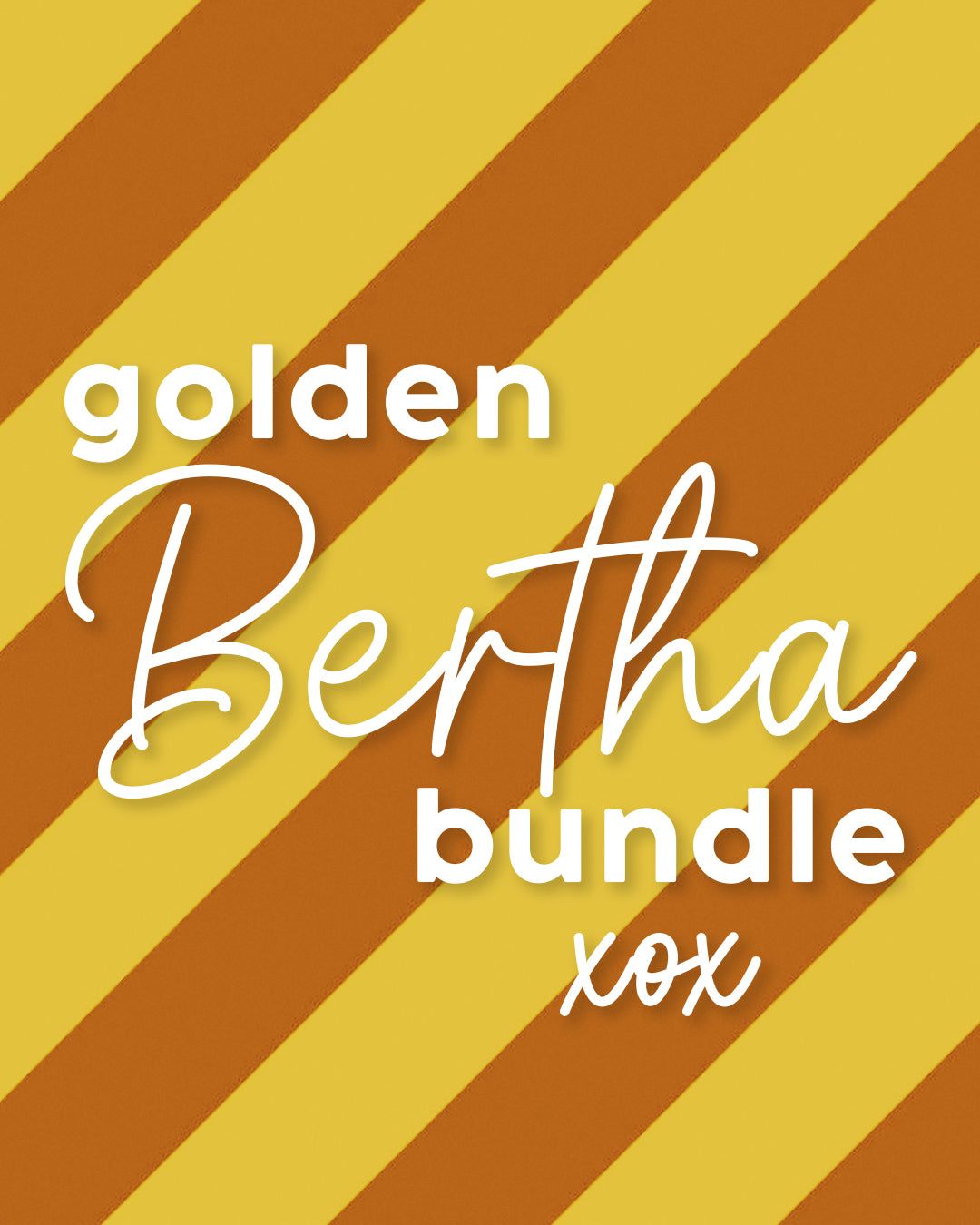 The Golden Bertha Bundle