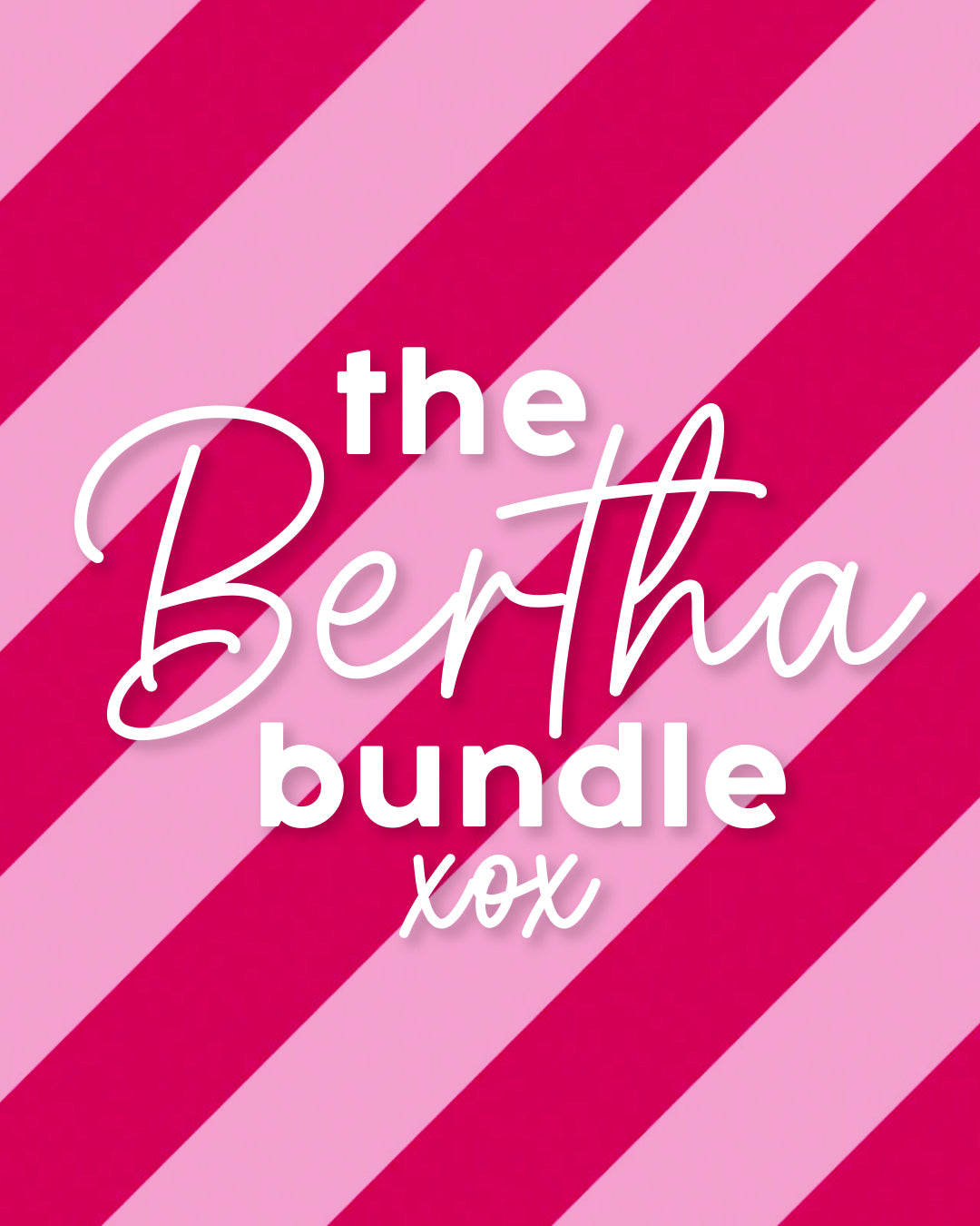 The Bertha Bundle